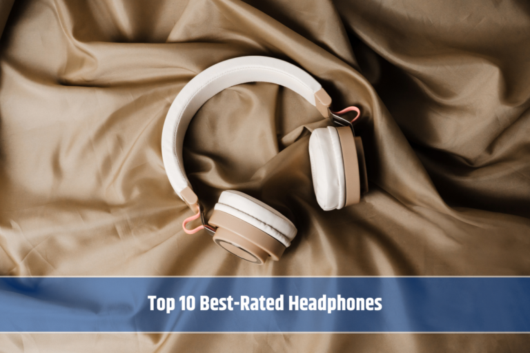 Top 10 Best-Rated Headphones