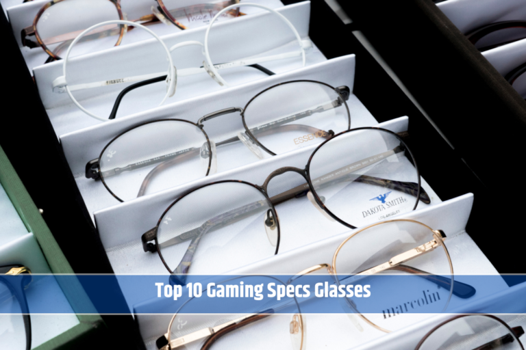 Top 10 Gaming Specs Glasses